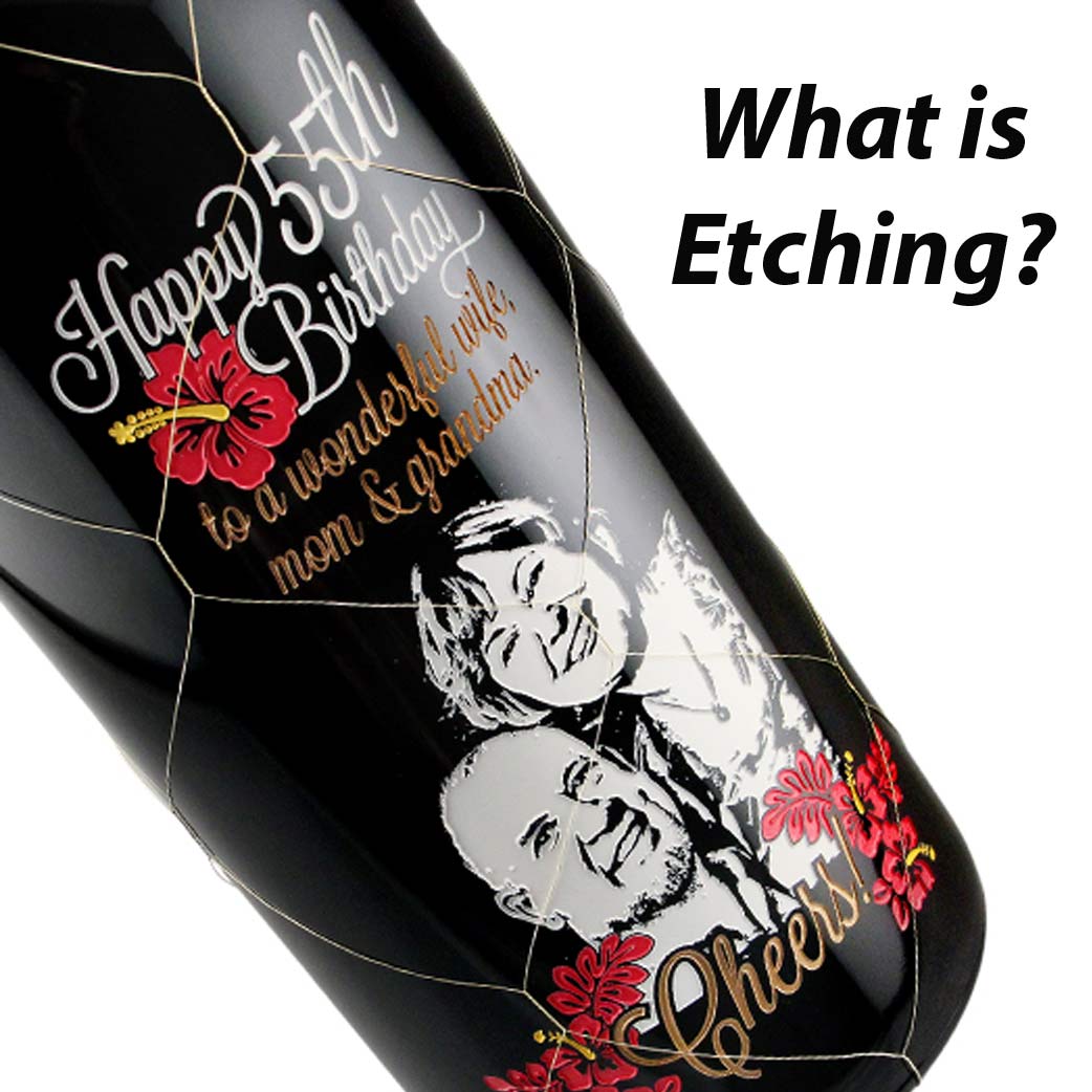 What is Etching?  Creating Your Personalized Wine Bottle