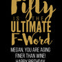 Fifty is the Ultimate F-Word