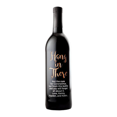 Custom etched red wine - Hang in There