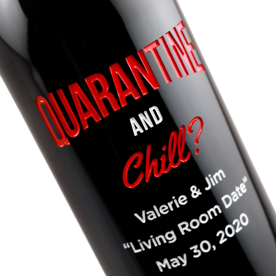 Custom etched red wine - Quarantine and Chill?