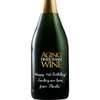 Aging Finer Than Wine custom etched champagne birthday gift by Etching Expressions