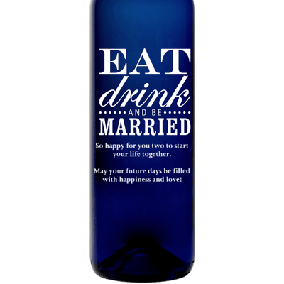 Eat Drink and Be Married custom etched blue wine bottle wedding gift by Etching Expressions