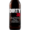 "Dirty 30" engraved beer bottle personalized birthday gift by Etching Expressions