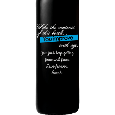 Like the contents of this bottle, you improve with age etched birthday wine gift by Etching Expressions