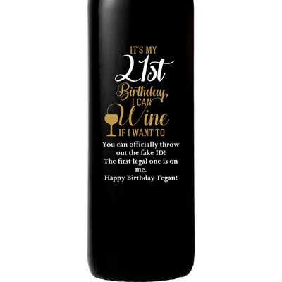 It's My 21st Birthday, I Can Wine if I Want To custom engraved red wine bottle birthday gift by Etching Expressions