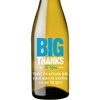 White Wine - Big Thanks to You