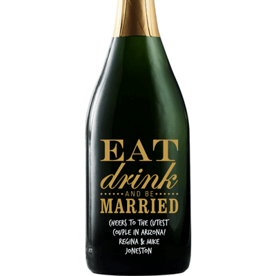 Eat Drink and Be Married personalized engraved champagne bottle wedding gift by Etching Expressions