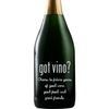 Got Vino engraved champagne bottle funny champagne gift by Etching Expressions