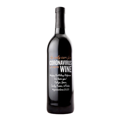 Custom etched red wine - The Only Cure is More Wine