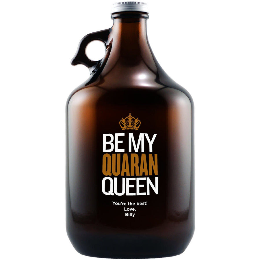 "Be My Quaran-Queen" custom beer growler by Etching Expressions
