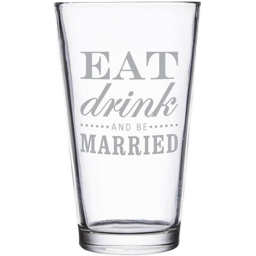 "Eat Drink and Be Married" etched pint glass by Etching Expressions