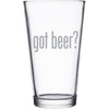 "Got Beer?" etched pint glass by Etching Expressions
