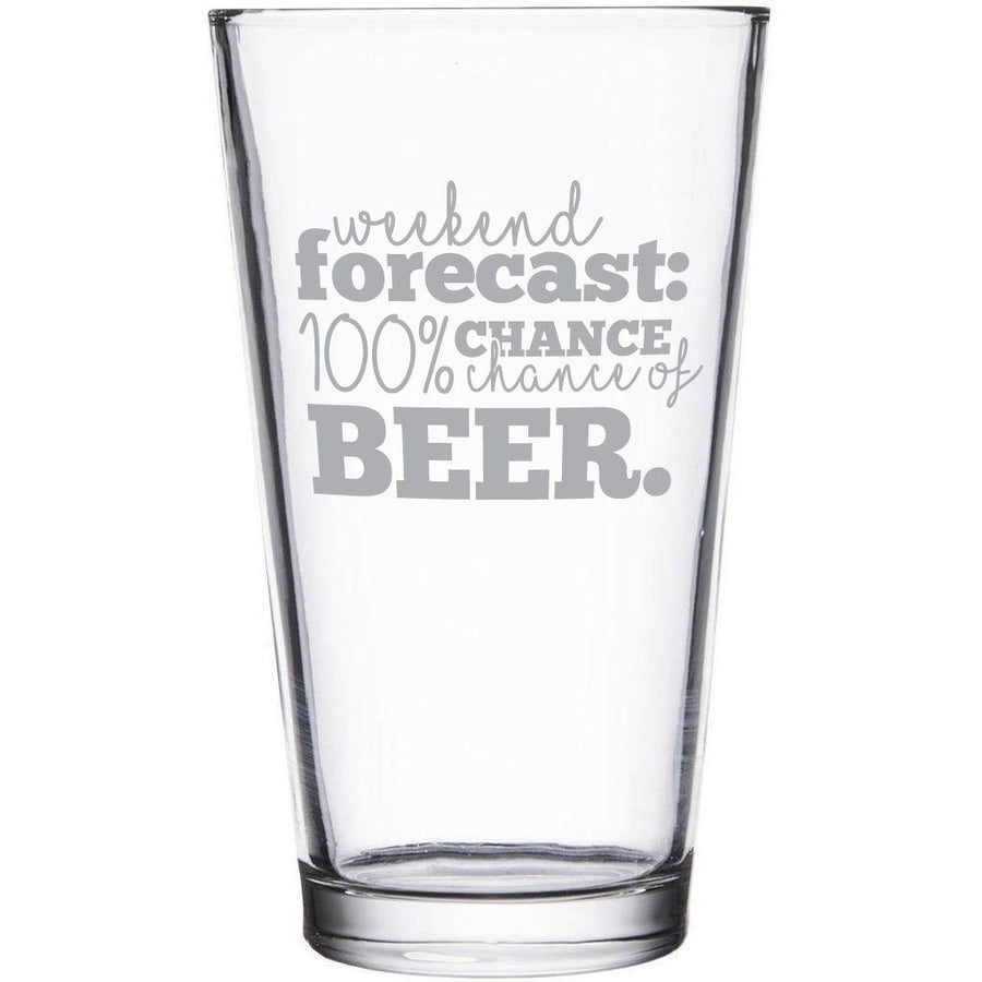 "Weather forecast: 100% chance of beer" etched beer glass by Etching Expressions