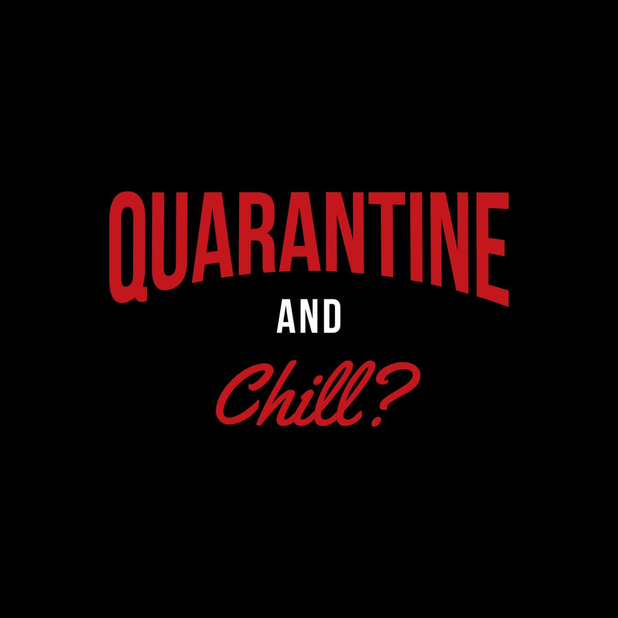 Custom etched white wine - Quarantine and Chill?