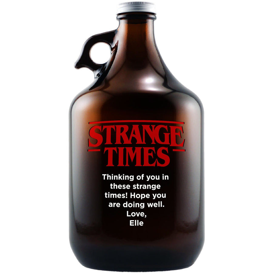 "Strange Times" parody design custom engraved beer growler by Etching Expressions